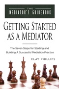 Abbildung von: Getting Started as a Mediator - Clay Phillips