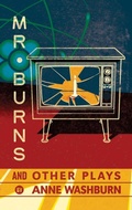 Cover: Mr. Burns and Other Plays - Theatre Communications Group