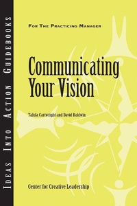 Enlarge image Cover: Communicating Your Vision - Center for Creative Leadership