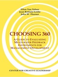 Cover: Choosing 360: A Guide to Evaluating Multi-rater Feedback Instruments for Management Development - Center for Creative Leadership
