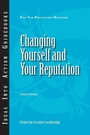 Cover: Changing Yourself and Your Reputation - Center for Creative Leadership