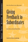 Cover: Giving Feedback to Subordinates - Center for Creative Leadership