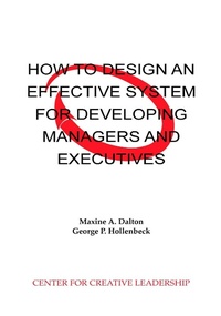 Enlarge image Cover: How to Design an Effective System for Developing Managers and Executives - Center for Creative Leadership