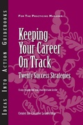 Cover: Keeping Your Career on Track: Twenty Success Strategies - Center for Creative Leadership