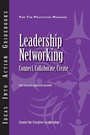 Cover: Leadership Networking: Connect, Collaborate, Create - Center for Creative Leadership