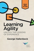 Cover: Learning Agility: Unlock the Lessons of Experience - Center for Creative Leadership