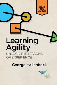 Enlarge image Cover: Learning Agility: Unlock the Lessons of Experience - Center for Creative Leadership