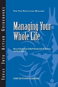 Cover: Managing Your Whole Life - Center for Creative Leadership