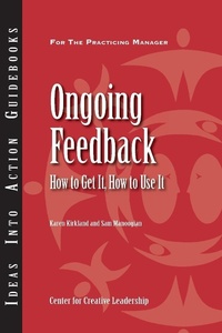 Enlarge image Cover: Ongoing Feedback: How To Get It, How To Use It - Center for Creative Leadership