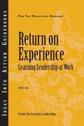Cover: Return on Experience: Learning Leadership at Work - Center for Creative Leadership