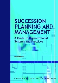 Enlarge image Cover: Succession Planning and Management: A Guide to Organizational Systems and Practices - Center for Creative Leadership