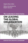 Cover: The Leadership in Action Series: On Leading the Global Organization - Center for Creative Leadership