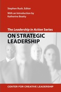 Cover: The Leadership in Action Series: On Strategic Leadership - Center for Creative Leadership