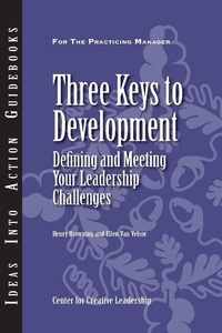 Enlarge image Cover: Three Keys to Development: Defining and Meeting Your Leadership Challenges - Center for Creative Leadership