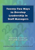 Cover: Twenty-Two Ways to Develop Leadership in Staff Managers - Center for Creative Leadership