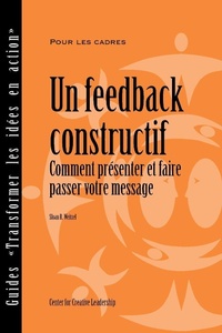 Enlarge image Cover: Feedback That Works: How to Build and Deliver Your Message (French) - Center for Creative Leadership