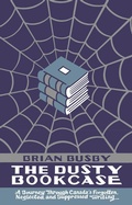 Cover: The Dusty Bookcase - Biblioasis