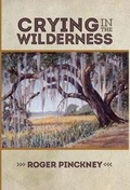 Cover: Crying in the Wilderness - River's Edge Media, LLC