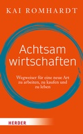 Cover: Achtsam wirtschaften - Verlag Herder