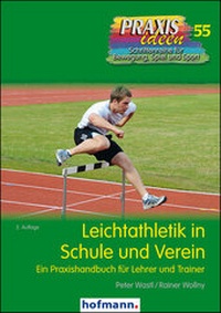 Abbildung von: Leichtathletik in Schule und Verein - Hofmann-Verlag GmbH & Co. KG