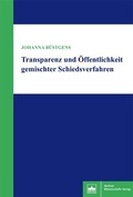 Abbildung von: Transparenz und Öffentlichkeit gemischter Schiedsverfahren - Berliner Wissenschafts-Verlag