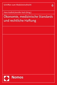Abbildung von: Ökonomie, medizinische Standards und rechtliche Haftung - Nomos