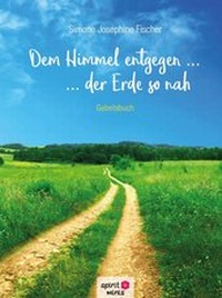 Abbildung von: Dem Himmel entgegen ... der Erde so nah - Spirit Rainbow Verlag
