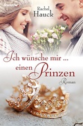 Cover: Ich w&uuml;nsche mir ... einen Prinzen - Brendow