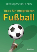 Cover: Tipps f&uuml;r erfolgreichen Fu&szlig;ball - Engelsdorfer Verlag