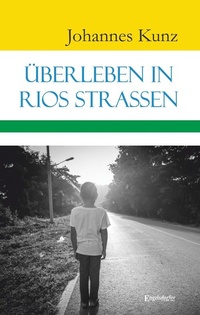 Enlarge image Cover: Überleben in Rios Straßen - Engelsdorfer Verlag