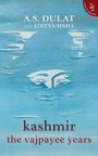 Cover: Kashmir the Vajpayee Years - HarperCollins