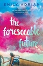 Cover: The Foreseeable Future - Dial Books for Young Readers,US
