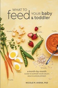 Cover: What to Feed Your Baby and Toddler - Ten Speed Press