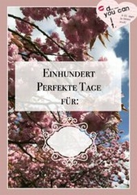 Abbildung von: Einhundert perfekte Tage für - epubli