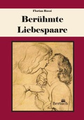 Cover: Ber&uuml;hmte Liebespaare - Bertuch Verlag