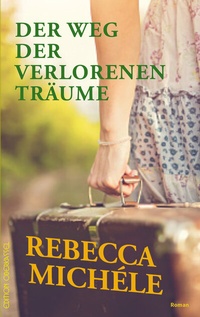 Abbildung von: Der Weg der verlorenen Träume - edition oberkassel