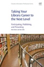 Cover: Taking Your Library Career to the Next Level - Chandos Publishing