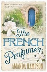 Enlarge image Cover: The French Perfumer - Penguin Random House Australia
