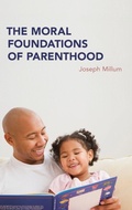 Cover: The Moral Foundations of Parenthood - Oxford University Press Inc