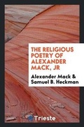 Cover: The Religious Poetry of Alexander Mack, Jr - Trieste Publishing