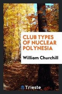 Enlarge image Cover: Club Types of Nuclear Polynesia - Trieste Publishing