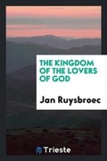 Cover: The Kingdom of the Lovers of God - Trieste Publishing