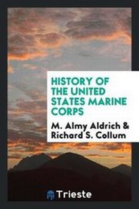 Abbildung von: History of the United States Marine Corps - Trieste Publishing