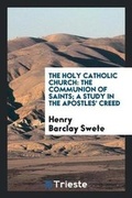 Cover: The Holy Catholic Church - Trieste Publishing