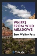 Cover: Whiffs from Wild Meadows - Trieste Publishing