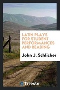 Cover: Latin Plays for Student Performances and Reading - Trieste Publishing
