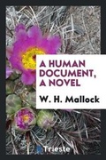 Cover: A Human Document, a Novel - Trieste Publishing