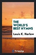 Cover: The World's Best Hymns - Trieste Publishing