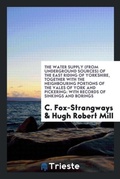 Cover: The Water Supply (from Underground Sources) of the East Riding of Yorkshire, Together with the Neighbouring Portions of the Vales of York and Pickering - Trieste Publishing