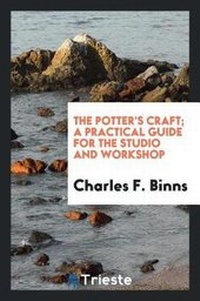 Enlarge image Cover: The Potter's Craft; A Practical Guide for the Studio and Workshop - Trieste Publishing